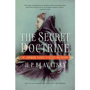 The Secret Doctrine, Paperback - H. P. Blavatsky imagine