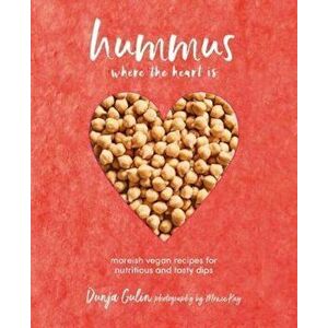 Hummus where the heart is, Hardcover - Dunja Gulin imagine