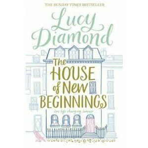 House of New Beginnings, Paperback - Lucy Diamond imagine