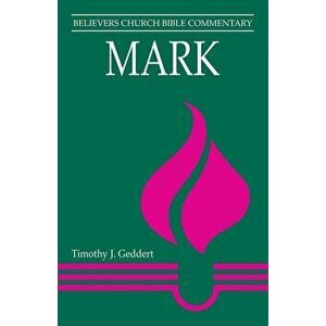 Mark, Paperback - Timothy J. Geddert imagine