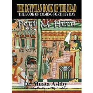 The Egyptian Book of the Dead Mysticism of the Pert Em Heru, Paperback - Muata Ashby imagine