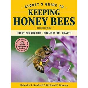 Storey's Guide to Keeping Honey Bees, 2nd Edition: Honey Production, Pollination, Health, Hardcover - Malcolm T. Sanford imagine