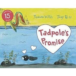 Tadpole's Promise, Paperback - Jeanne Willis imagine
