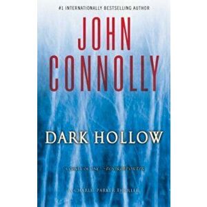 Dark Hollow: A Charlie Parker Thriller, Paperback - John Connolly imagine