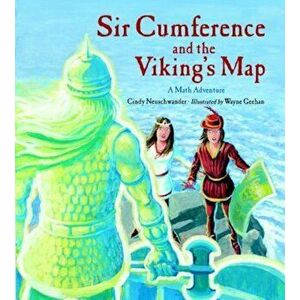 Sir Cumference and the Viking's Map, Paperback - Cindy Neuschwander imagine