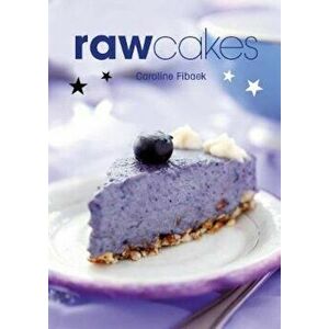 Raw Cakes, Paperback - Caroline Fibaek imagine