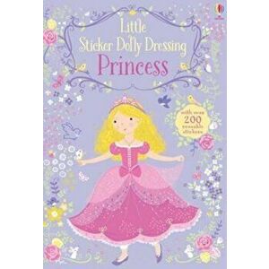 Little Sticker Dolly Dressing Princess, Paperback - Fiona Watt imagine