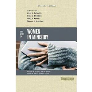 Two Views on Women in Ministry, Paperback - Stanley N. Gundry imagine