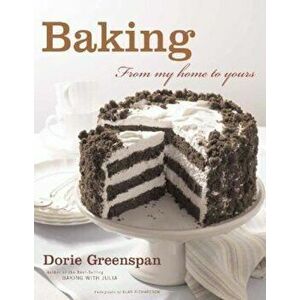 Baking: From My Home to Yours, Hardcover - Dorie Greenspan imagine