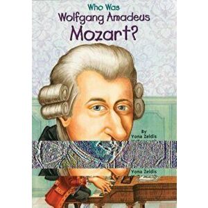 Who Was Wolfgang Amadeus Mozart', Paperback - Yona Zeldis McDonough imagine