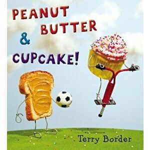 Peanut Butter & Cupcake, Hardcover - Terry Border imagine