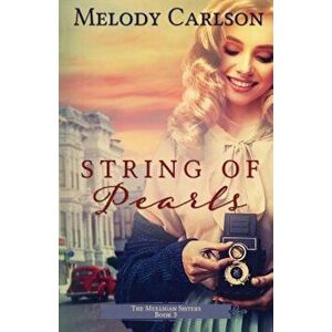 String of Pearls, Paperback - Melody Carlson imagine