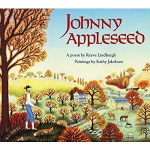 Johnny Appleseed, Paperback - Reeve Lindbergh imagine