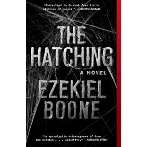 The Hatching, Paperback - Ezekiel Boone imagine