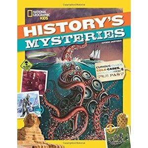 History's Mysteries: Curious Clues, Cold Cases, and Puzzles from the Past, Paperback - Kitson Jazynka imagine
