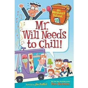 Mr. Will Needs to Chill!, Paperback - Dan Gutman imagine