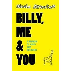 Billy, Me & You, Paperback - Nicola Streeten imagine