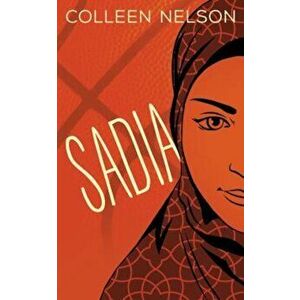 Sadia, Paperback - Colleen Nelson imagine