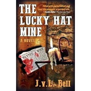The Lucky Hat Mine, Paperback - J. V. L. Bell imagine