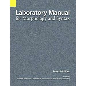 Laboratory Manual for Morphology and Syntax, Paperback - William R. Merrifield imagine