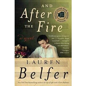 And After the Fire, Paperback - Lauren Belfer imagine