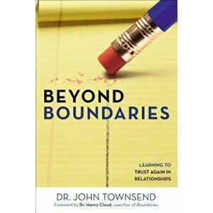 Beyond Boundaries: Learning to Trust Again in Relationships, Paperback - John Townsend imagine