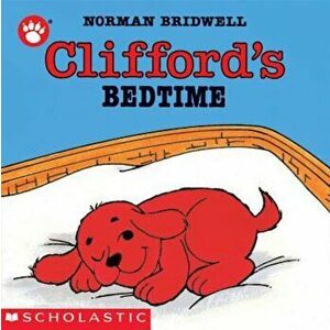 Clifford's Bedtime, Hardcover - Norman Bridwell imagine