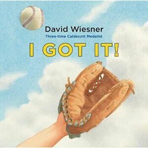 I Got It!, Hardcover - David Wiesner imagine