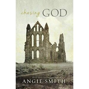 Chasing God, Hardcover - Angie Smith imagine