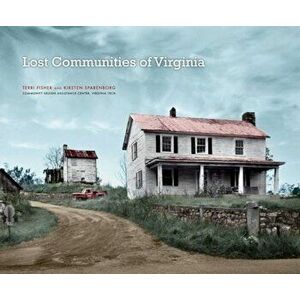 Lost Communities of Virginia, Hardcover - Terri Fisher imagine