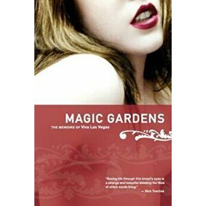 Magic Gardens: The Memoirs of Viva Las Vegas, Paperback - Viva Las Vegas imagine
