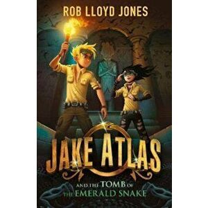 Jake Atlas and the Tomb of the Emerald Snake, Paperback - Rob Lloyd Jones imagine