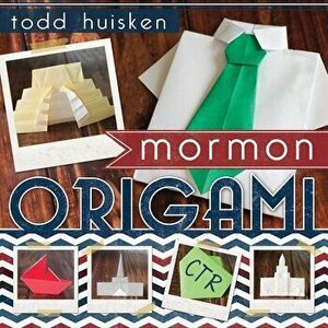 Mormon Origami, Paperback - Todd Huisken imagine