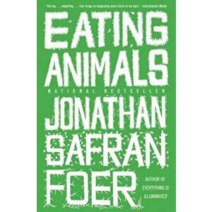 Eating Animals, Paperback - Jonathan Safran Foer imagine