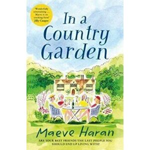 In a Country Garden, Paperback - Maeve Haran imagine