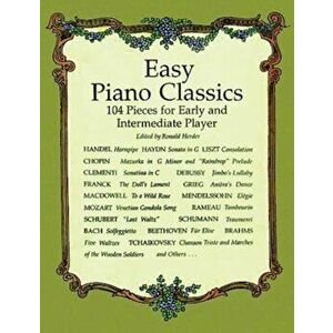 Easy Piano Classics: 97 Pieces for Early and Intermediate Players, Paperback - Ronald Herder imagine
