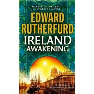 Ireland: Awakening, Paperback - Edward Rutherfurd imagine