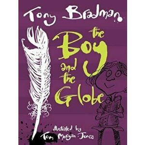 Boy And The Globe, Paperback - Tony Bradman imagine