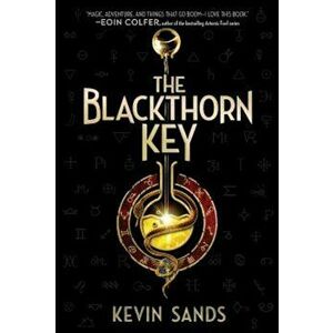 The Blackthorn Key, Paperback - Kevin Sands imagine