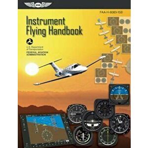 Instrument Flying Handbook, Paperback - Federal Aviation Administration (Faa) imagine