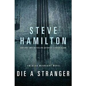 Die a Stranger, Paperback - Steve Hamilton imagine