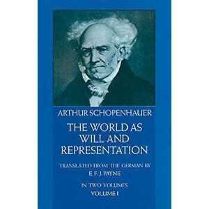 The World as Will and Representation, Vol. 1, Paperback - Arthur Schopenhauer imagine