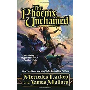 The Phoenix Unchained: Book One of the Enduring Flame, Paperback - Mercedes Lackey imagine