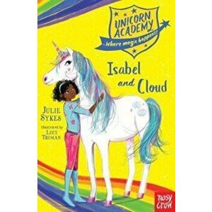 Unicorn Academy: Isabel and Cloud, Paperback - Julie Sykes imagine
