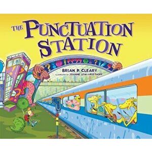 The Punctuation Station, Paperback - Brian P. Cleary imagine
