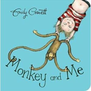 Monkey and Me, Hardcover - Emily Gravett imagine