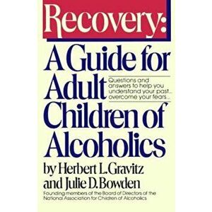 Recovery: A Guide for Adult Children of Alcoholics, Paperback imagine