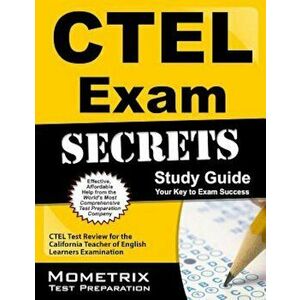 CTEL Exam Secrets Study Guide: CTEL Test Review for the California Teacher of English Learners Examination, Paperback - MometrixMedia LLC imagine