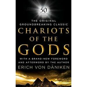 Chariots of the Gods: 50th Anniversary Edition, Hardcover - Erich Von Daniken imagine