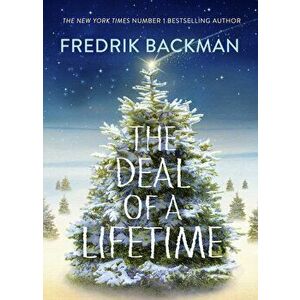 Deal Of A Lifetime, Hardcover - Fredrik Backman imagine